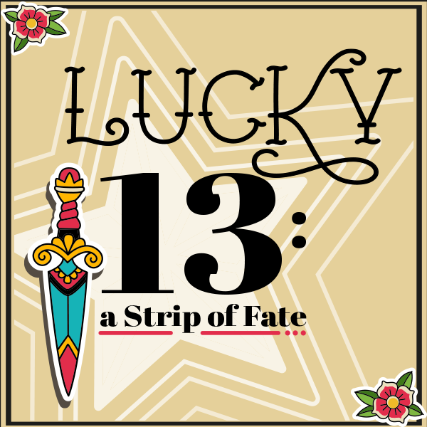 Lucky 13: a Strip of Fate - March 13, 2026